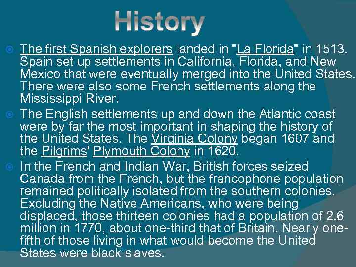 The first Spanish explorers landed in 