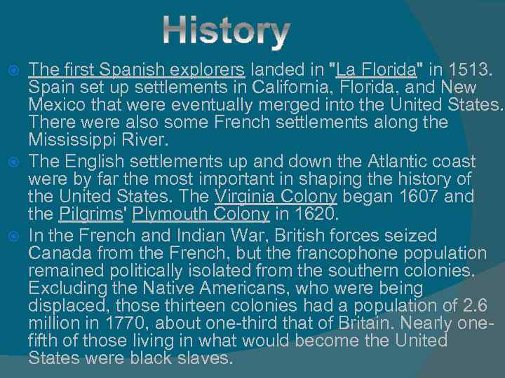 The first Spanish explorers landed in 