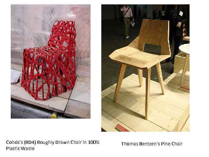 Cohda's (RD 4) Roughly Drawn Chair in 100% Plastic Waste Thomas Bentzen's Pine Chair