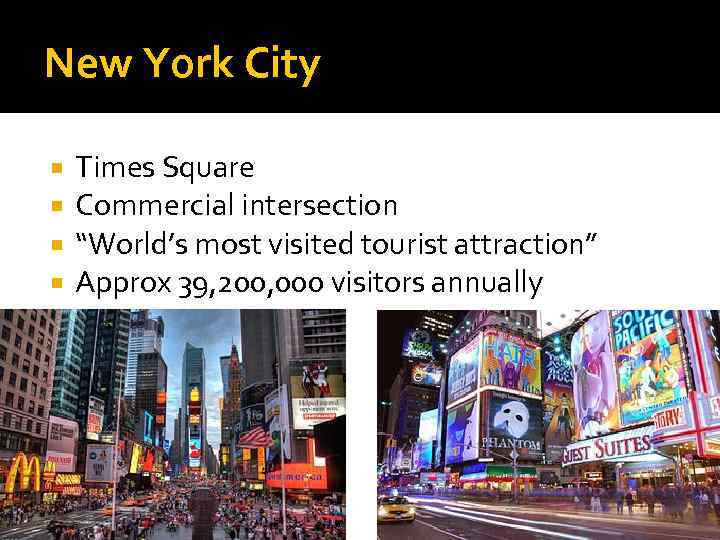 New York City Times Square Commercial intersection “World’s most visited tourist attraction” Approx 39,