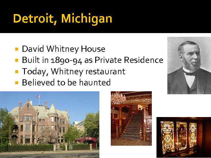 Detroit, Michigan David Whitney House Built in 1890 -94 as Private Residence Today, Whitney