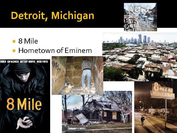 Detroit, Michigan 8 Mile Hometown of Eminem 