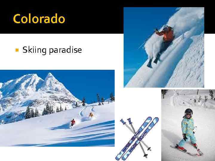 Colorado Skiing paradise 