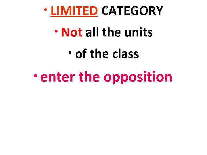  • LIMITED CATEGORY • Not all the units  • of the class