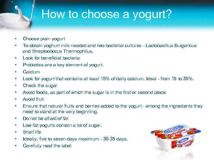    How to choose a yogurt?  •  Choose plain yogurt