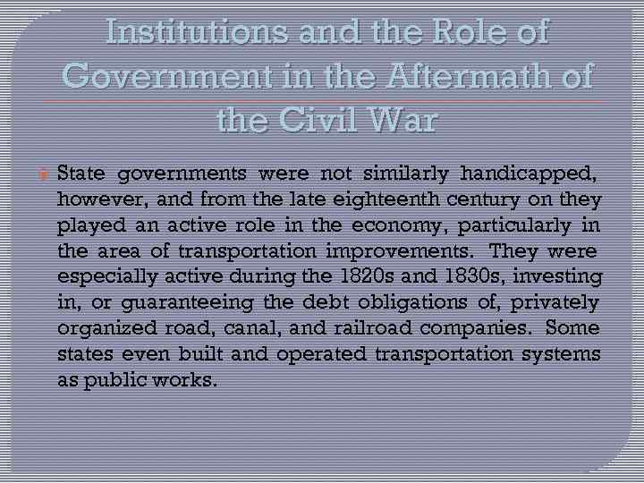  Institutions and the Role of Government in the Aftermath of   