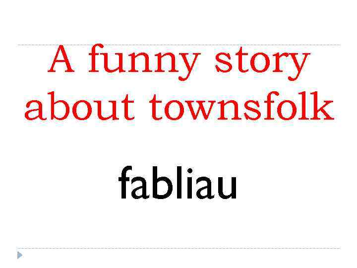  A funny story about townsfolk fabliau 