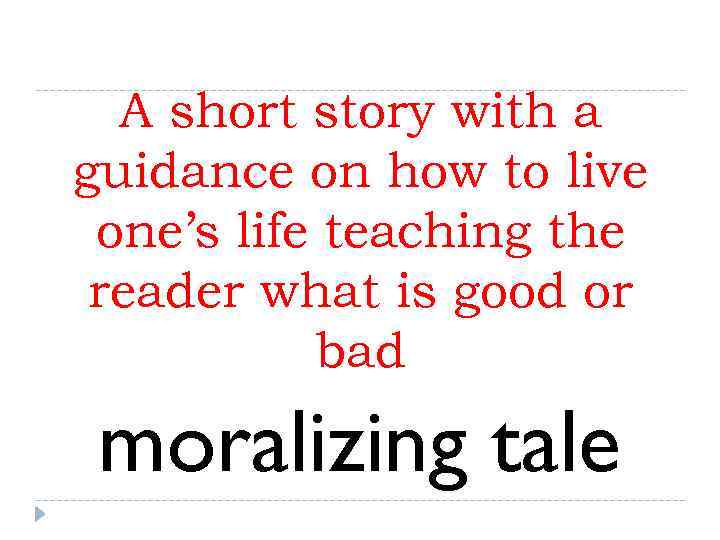  A short story with a guidance on how to live one’s life teaching
