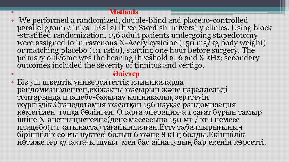 • Methods • We performed a randomized, • Methods • We performed a randomized,