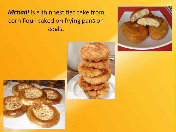 Mchadi is a thinnest flat cake from corn flour baked on frying pans on