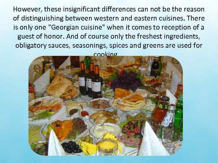 However, these insignificant differences can not be the reason of distinguishing between western and