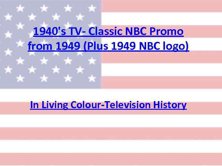  1940's TV- Classic NBC Promo from 1949 (Plus 1949 NBC logo)  In
