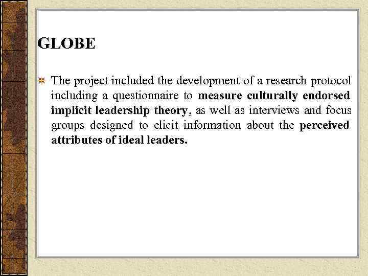 GLOBE  The project included the development of a research protocol  including a