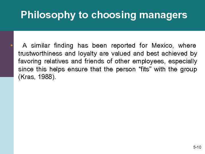  Philosophy to choosing managers  •  A similar finding has been