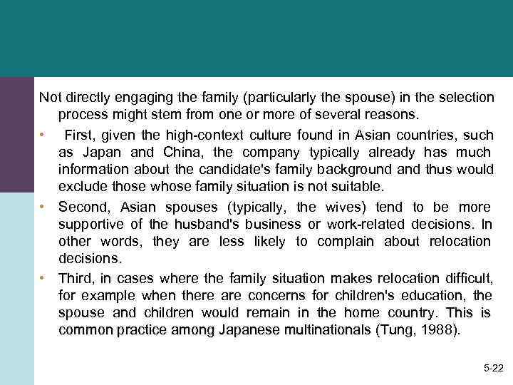 Not directly engaging the family (particularly the spouse) in the selection  process might