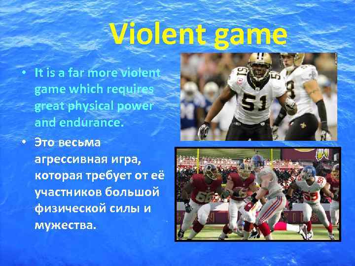     Violent game • It is a far more violent 