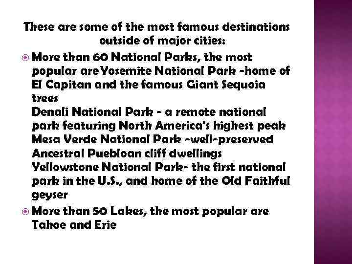 These are some of the most famous destinations    outside of major