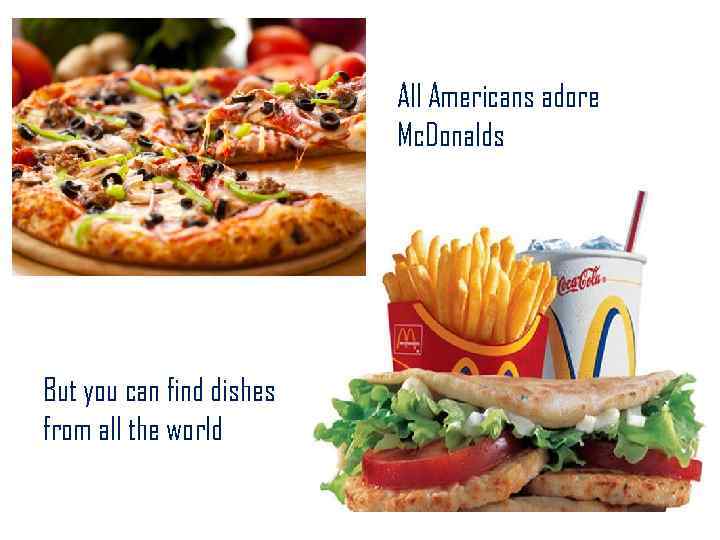      All Americans adore      Mc.