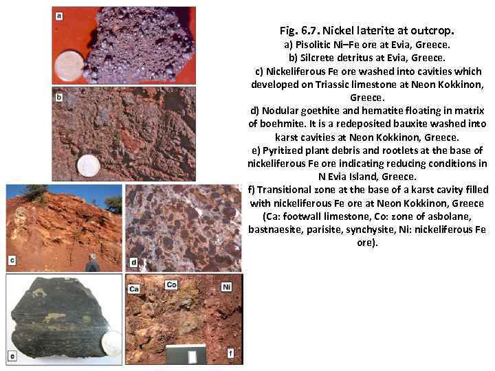   Fig. 6. 7. Nickel laterite at outcrop.  a) Pisolitic Ni–Fe ore