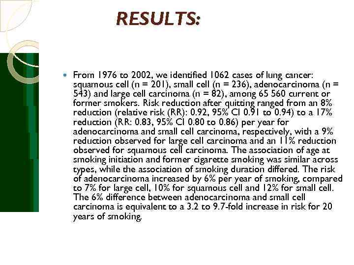    RESULTS:  From 1976 to 2002, we identified 1062 cases of