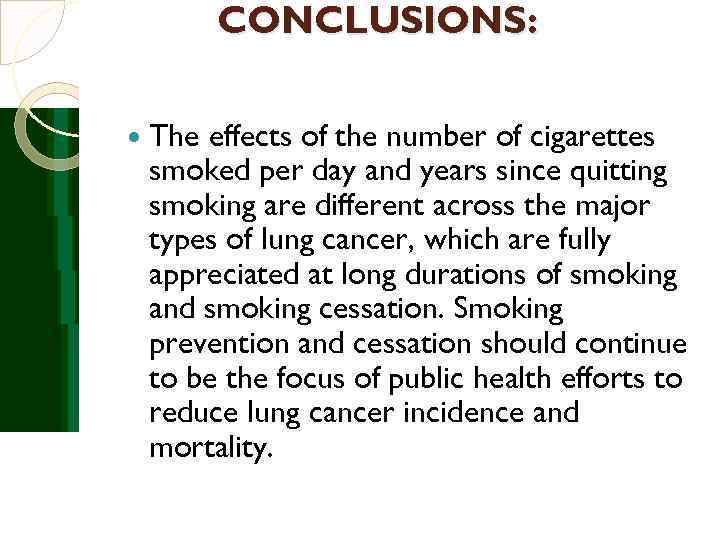    CONCLUSIONS:  The effects of the number of cigarettes smoked per