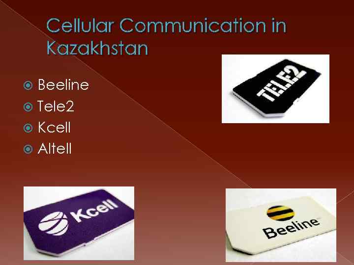 Cellular Communication in Kazakhstan Beeline Tele 2 Kcell Altell 