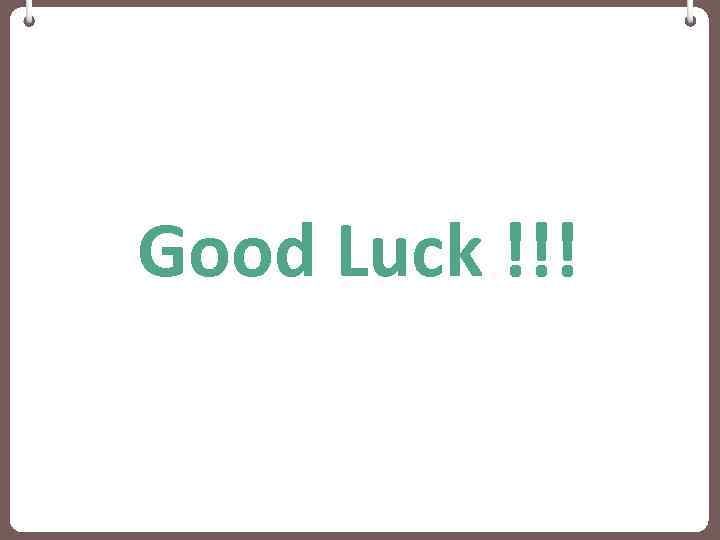 Good Luck !!! 