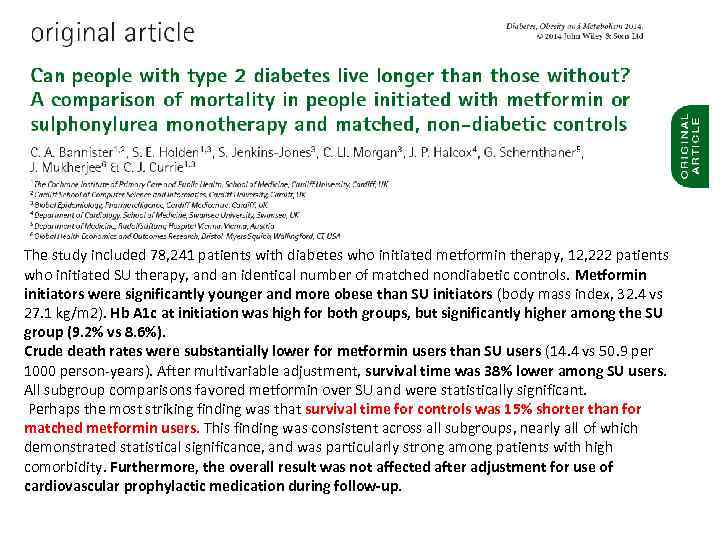 The study included 78, 241 patients with diabetes who initiated metformin therapy, 12, 222