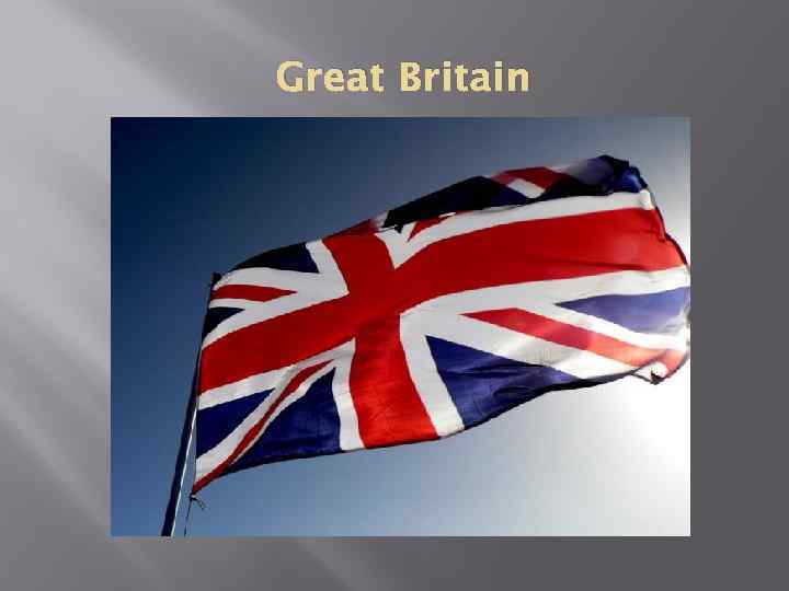 Be great на английском. Great Britain (Великобритания. Great Britain презентация. The United Kingdom презентация. Топик Британия.