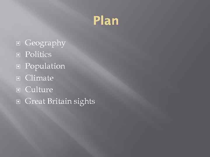 Plan Geography Politics Population Climate Culture Great Britain sights 