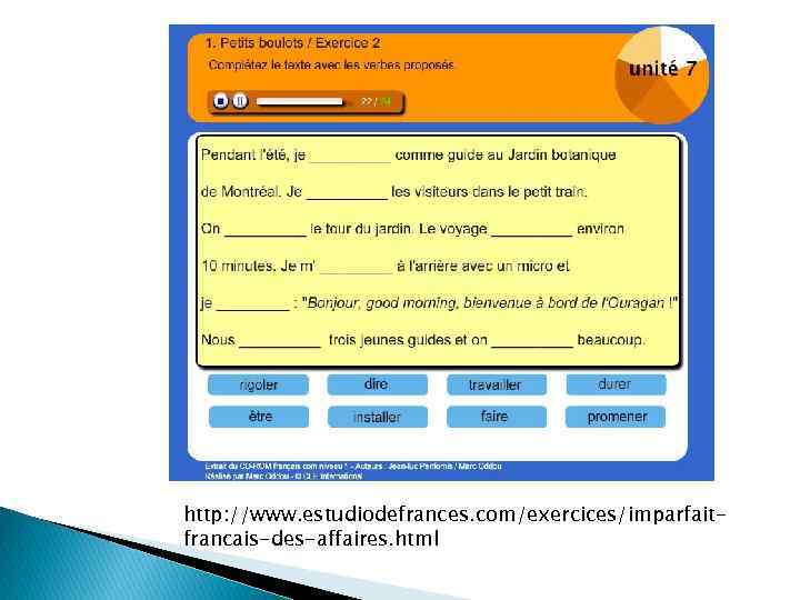 http: //www. estudiodefrances. com/exercices/imparfaitfrancais-des-affaires. html 