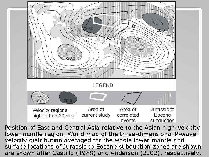 Position of East and Central Asia relative to the Asian high-velocity lower mantle region.