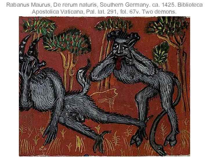 Rabanus Maurus, De rerum naturis, Southern Germany. ca. 1425. Biblioteca Apostolica Vaticana, Pal. lat.