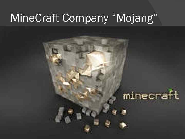 Mine. Craft Company “Mojang” 