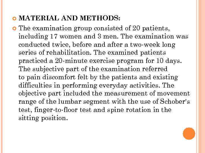 MATERIAL AND METHODS: The examination group consisted of 20 patients, including 17 women and
