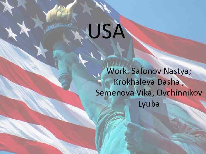 USA Work: Safonov Nastya; Krokhaleva Dasha , Semenova Vika, Ovchinnikov Lyuba 