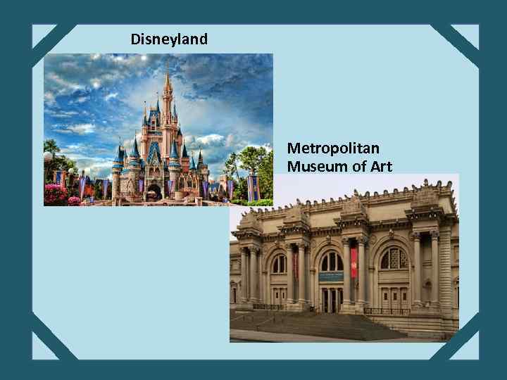 Disneyland Metropolitan Museum of Art 