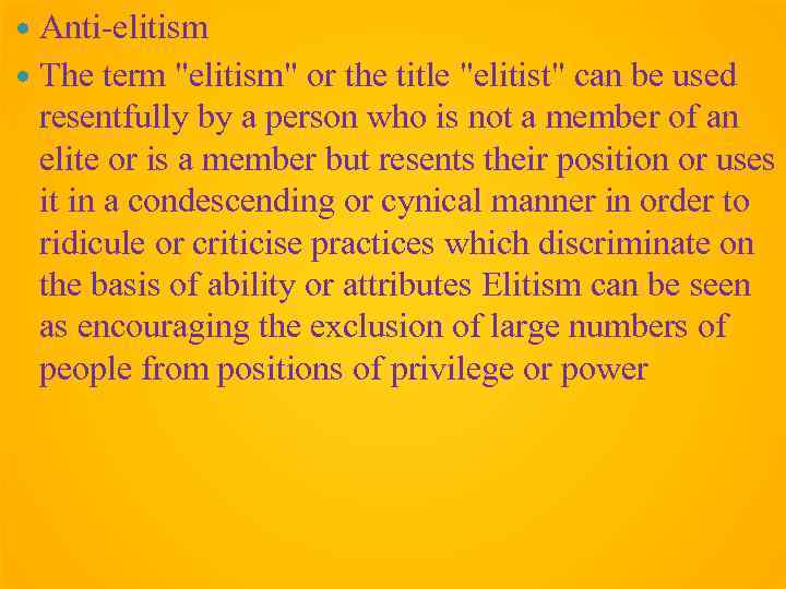 Anti-elitism The term 