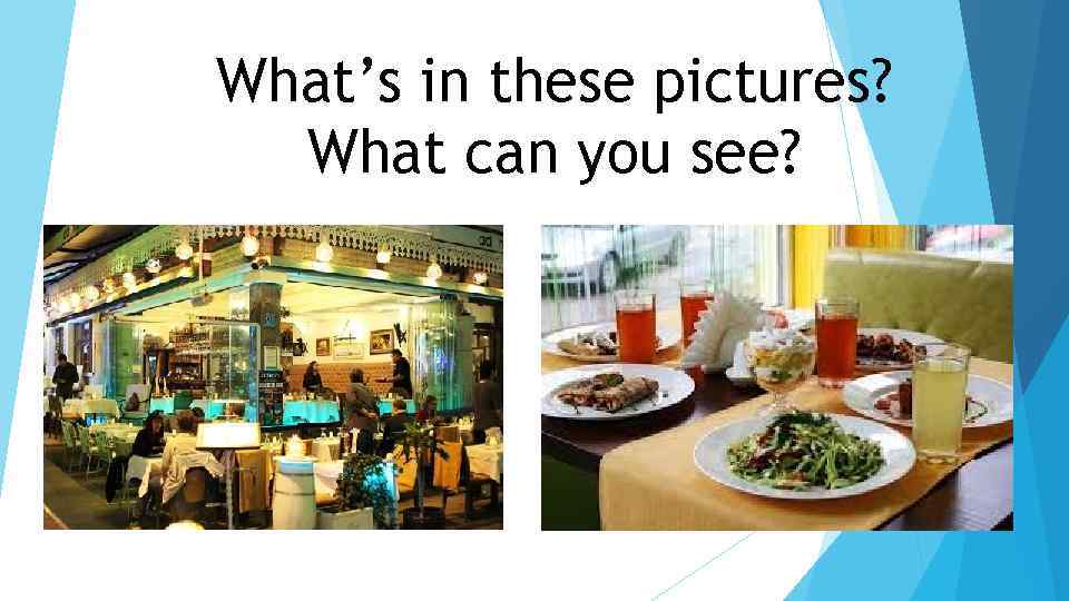 What’s in these pictures? What can you see? 