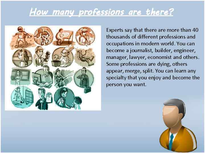How many professions are there? Experts say that there are more than 40 thousands
