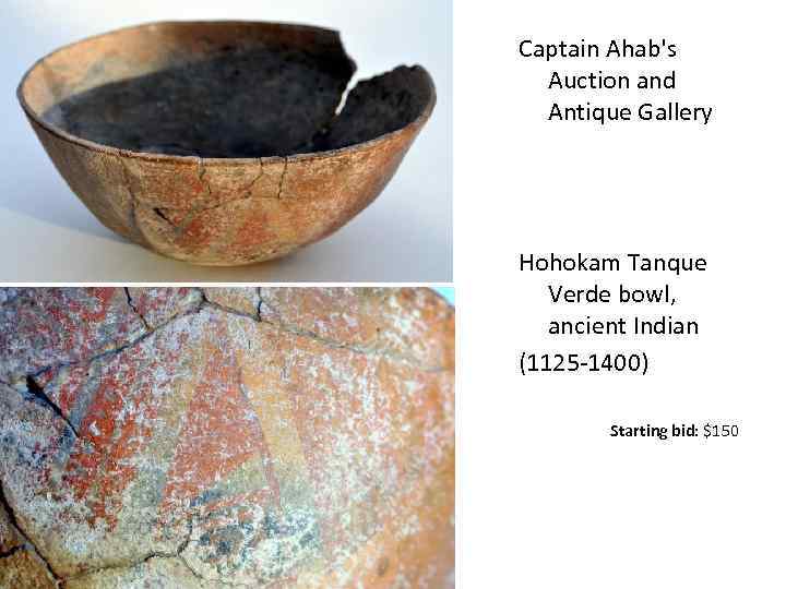 Captain Ahab's Auction and Antique Gallery Hohokam Tanque Verde bowl, ancient Indian (1125 -1400)