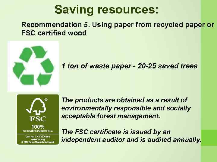 Saving resources: Recommendation 5. Using paper from recycled paper or FSC certified wood 1