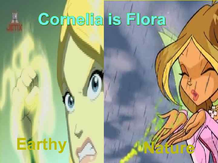 Cornelia is Flora Earthy Nature 