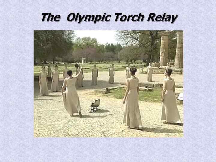 The Olympic Torch Relay 