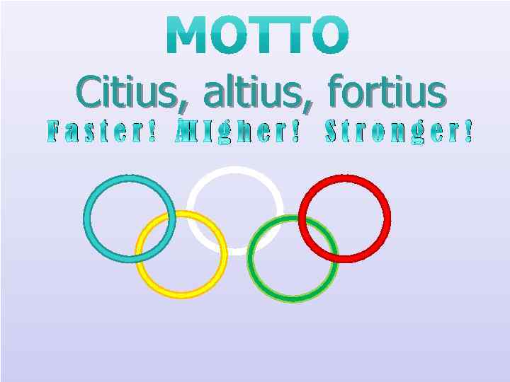  F Citius, altius, fortius a s t e r ! H I g