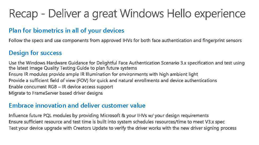 Plan for biometrics in all of your devices Design for success Embrace innovation and