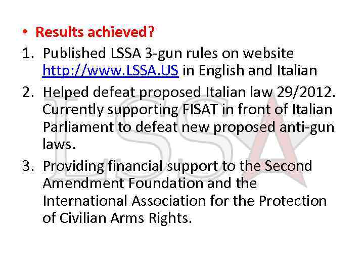  • Results achieved? 1. Published LSSA 3 -gun rules on website http: //www.