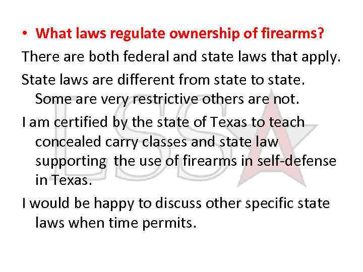  • What laws regulate ownership of firearms? There are both federal and state