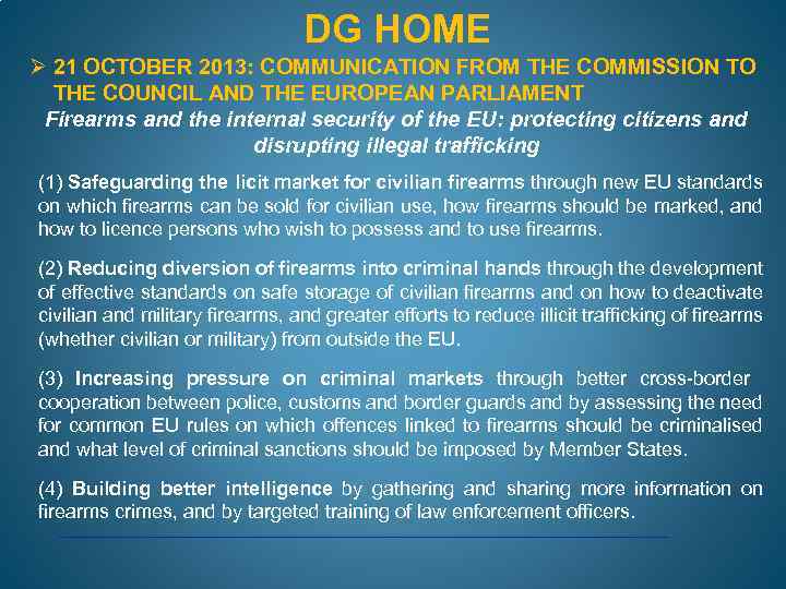 DG HOME Ø 21 OCTOBER 2013: COMMUNICATION FROM THE COMMISSION TO THE COUNCIL AND