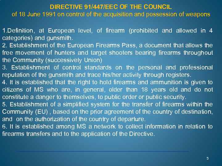 DIRECTIVE 91/447/EEC OF THE COUNCIL of 18 June 1991 on control of the acquisition